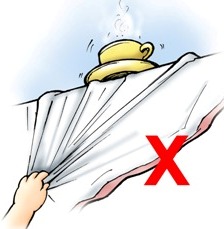 Do not use table cloth